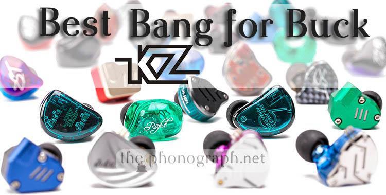 Best Bang for Buck KZ earphones