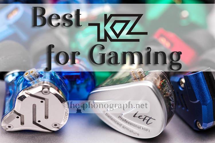 Best KZ earphones for gaming