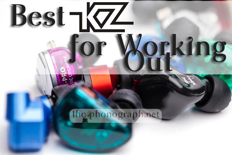 Best KZ earphones for working out