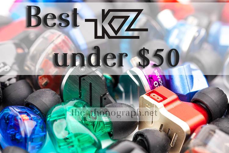 Best KZ earphones under $50