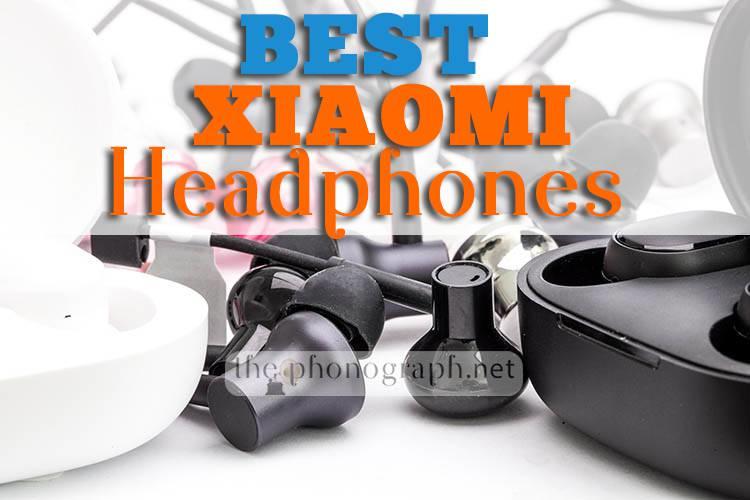 Best Xiaomi headphones